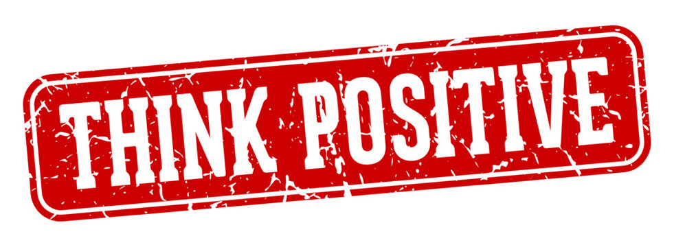 think positive rectangular sign. think positive stamp