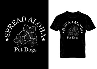 PET DOG T-SHIRT DESIGN flower vector custom typography t-shirt design hoodies streetwear 