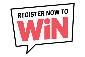 Fototapeta premium Register now to win a prize, encouraging participation.