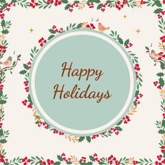 Elegant holiday card with holly, berries, and singing birds framing a cheerful Happy Holidays message on a pastel background. Vector art