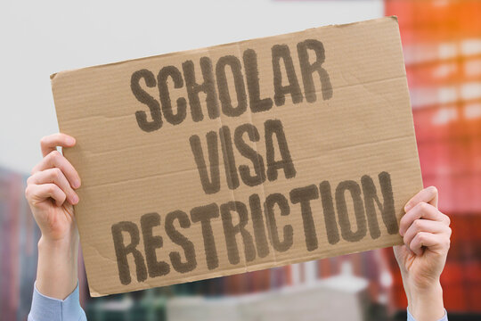 "Scholar Visa Restriction" Academic access faces limitation. SCHOLAR. VISA. ACADEMIC. ACCESS. LIMITATION.