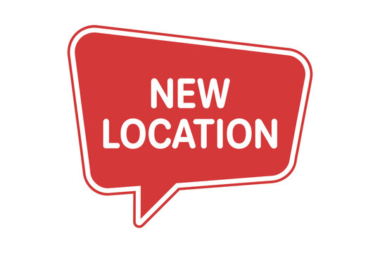 A red speech bubble announcing a new location with white text.