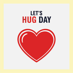 Lets Hug Day with Red Heart Illustration on Light Background.