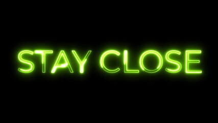 Neon Text Animation – Stay Close Connection Theme - Powered by Adobe