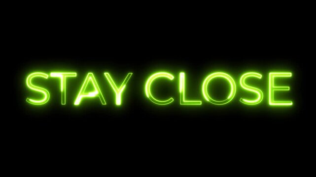 Neon Text Animation – Stay Close Connection Theme - Powered by Adobe