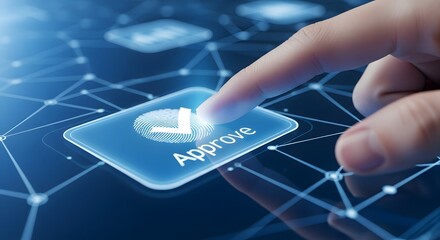Finger pressing a glowing blue button with a checkmark and the word Approve.