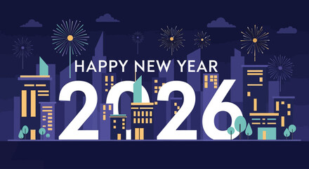 Celebrate 2026 Happy New Year with vibrant fireworks over a city skyline, a festive and modern design that captures the excitement of the new year