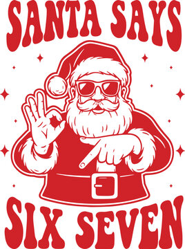 Santa Says Six Seven SVG, Funny 67 Christmas Trends SVG,  Funny Christmas SVG, Trendy Christmas SVG