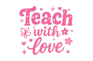 Pink typography design reading teach with love with hearts and butterflies