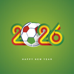 Obraz premium 2026 New Year compact green yellow red Ethiopia ribbon flag numbers design with soccer ball on green background. New Year 2026 concept template greeting card.ai