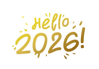 A festive New Year's card. The inscription "Hello, 2026" is written in gold letters on a white background. Vector lettering