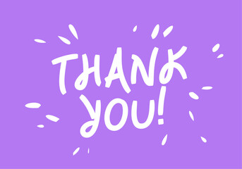 Light purple background with white text - Thank you!. The text is written in a cheerful, playful style. Vector lettering. The scene is positive