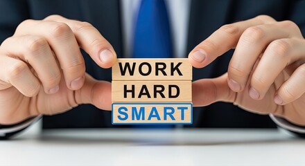 Work hard and smart for success, motivational message held by businessman, ideal for inspiring productivity and strategic thinking in the workplace