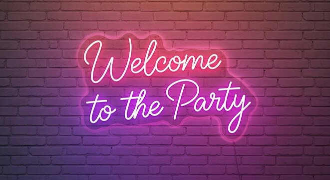 neon signboard Welcome to the party