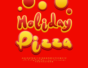 Vector Joyful banner Holiday Pizza for Restaurant Menu and Cafe Offers. Funny Festive Font. Handwritten set of Modern Alphabet Letters and Numbers