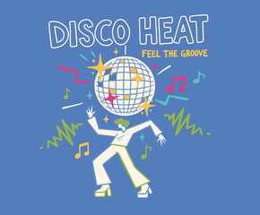 Disco Heat Groove Poster Design.Retro Dancer and Mirror Ball.70s Funky Vector Illustration.Feel the Groove T-shirt Print.Vintage Night Party Graphic