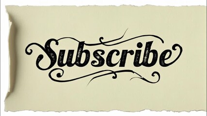 Black ink effect on cream colored old antique parchment paper with the word Subscribe in elegant font typography, perfect for end frames of youtube video - Powered by Adobe