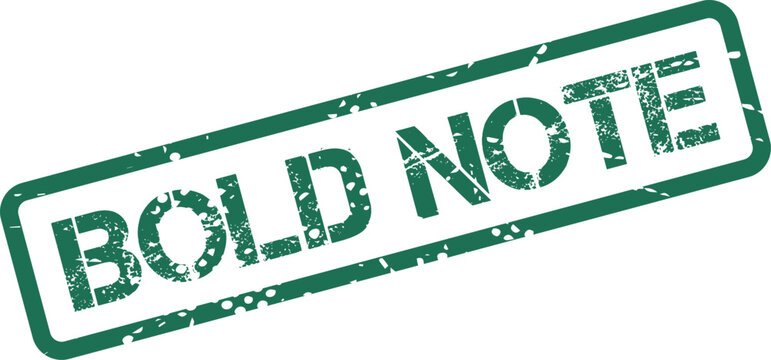 Grunge green rubber stamp impression featuring the impactful words BOLD NOTE prominently displayed