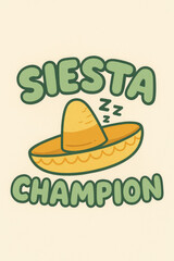 Siesta Champion Relaxed Napper Sombrero Lover Design - Embrace the Art of Napping, Mexican Culture Inspired Comfort Wear for Sleep Enthusiasts & Daydreamers. Perfect for Lazy Afternoons and