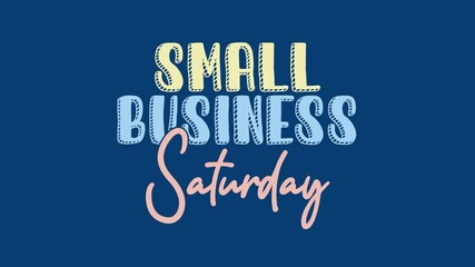 Small business saturday text animation. Suitable for promoting local businesses with a focus on community support.