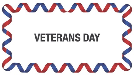 Red and blue ribbon border frame with text Veterans Day red ribbon