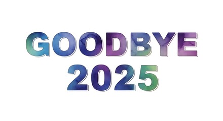 Goodbye year end celebration two thousand twenty five farewell party happy new year resolution time end