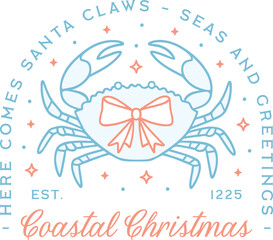 Naklejka premium Coastal Christmas beach greeting card funny quotes crab Santa claws seafood puns girl shirt design. Ocean holiday seas and greetings theme girly retro blue aesthetic printable xmas decor poster print.