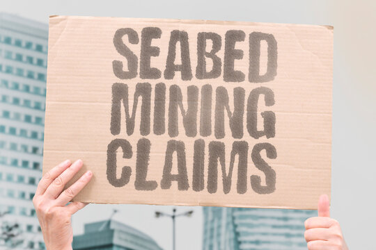 "Seabed Mining Claims" Ocean floor extraction. OCEAN. MINING. RESOURCE. SEABED. MINERAL.