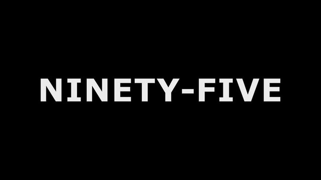 Ninety five Text Animation Icon. Ninety five text animation icon with dynamic motion and soft transitions with black background.