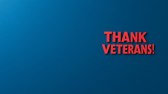 A heartfelt expression of gratitude to all veterans. The red text proudly reads "THANK VETERANS!" against a blue background, showing appreciation and respect.