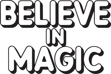 Believe in magic lettering with a playful cartoon font, perfect for inspiring imagination, children's books, and whimsical designs, vector origin