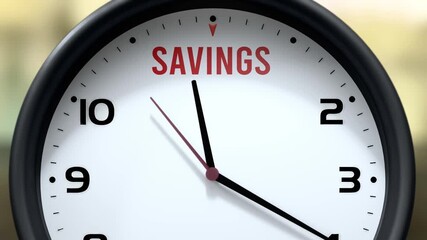 Savings that is going to happen soon. Upcoming savings, approaching in the near future. Savings almost here, in a short time - a clock symbolizes a reminder that savings is near.