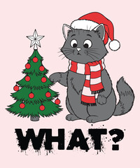 Funny Cat Christmas Design What? Christmas Tree Knocked Over Tee Cute Holiday Cat Lover T-Shirt and Design Humorous Xmas Gift for Pet Owners EPS file.