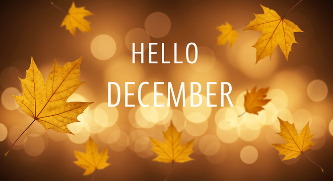 Hello December greeting card with golden leaves and bokeh background