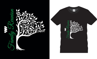 Family ReunionTypography Vector T shirt Design.