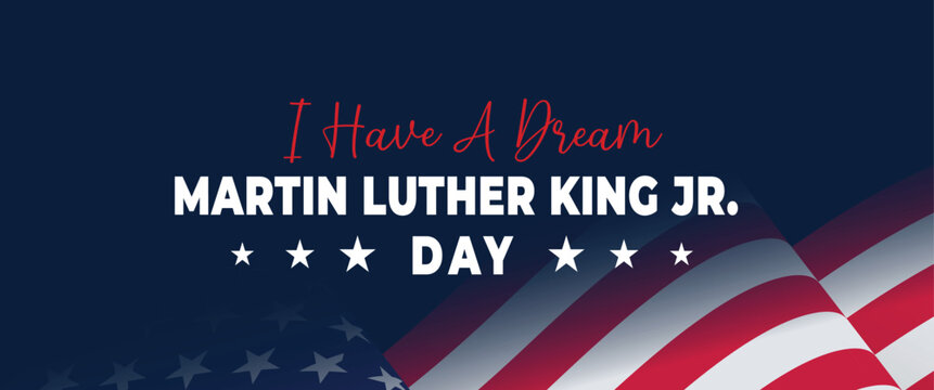 Martin Luther King Jr. Day 'I Have a Dream' Commemoration Banner