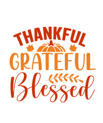 Thankful Grateful Blessed Thanksgiving typography clip art design on plain white transparent isolated background for card, shirt, hoodie, sweatshirt, apparel, card, tag, mug, icon, poster or badge