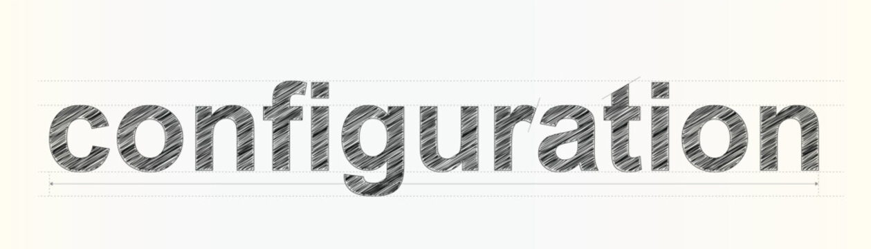 Hand drawn configuration typography illustrating system setup structure arrangement and technical organization processes