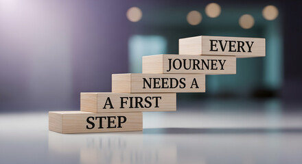 Every Journey Needs A First Step Wooden Blocks Copy Space