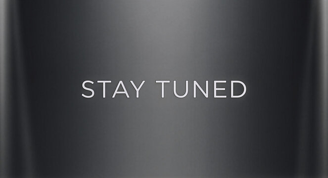 STAY TUNED Text Overlay