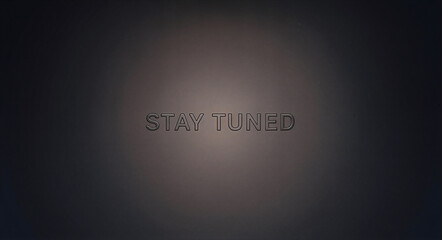 STAY TUNED Text Overlay