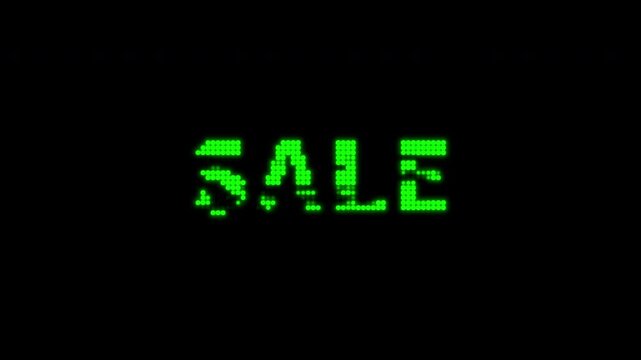 A digital glitch style animation where the neon green word SALE appears and disappears through fast flickering code like symbols. Perfect for cyber or tech-themed ads