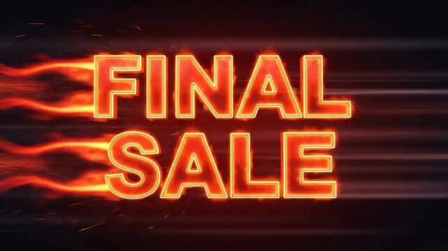 Final Sale Announcement with Fire Effects and Dynamic Background.