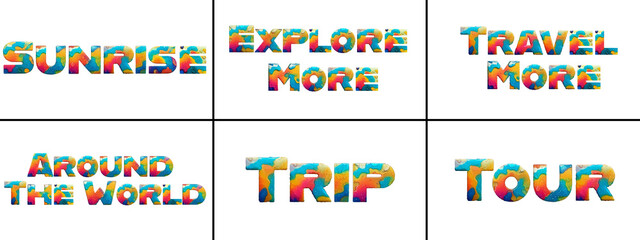 Vibrant Abstract Textured Travel Text Set - Sunrise, Explore More, Around The World, Trip, Tour Typography