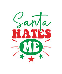 Santa Hates Me- svg design