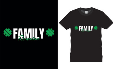 Family ReunionTypography Vector T shirt Design.