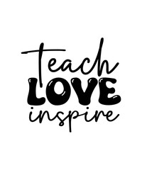 teach love inspire svg
