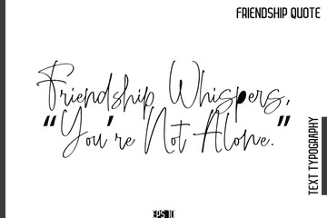 A Friend Helps You Rest In Your Worth    -Popular Friendship Quote Cursive Calligraphy Handwritten Text