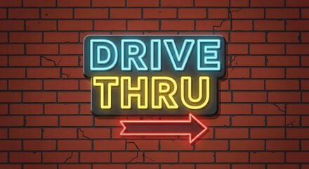 A neon sign, rectangular in shape, displaying "Drive Thru" with an arrow, mounted on a brick wall. The sign has a colored outline
