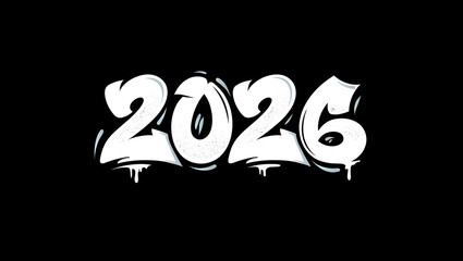 Graffiti style year 2026 in white on black background